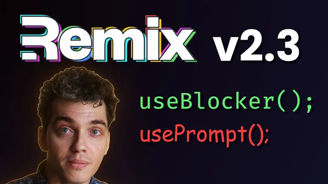 Actualité Remix : v2.3, Nouveaux hooks, flushSync & Vite 5.0