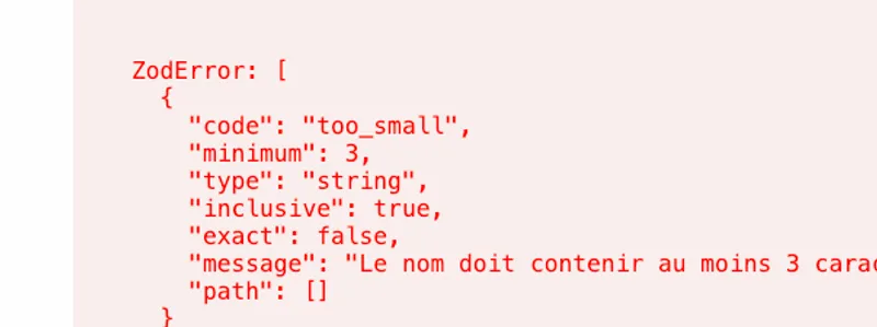 La validation Zod échoue, et l'erreur n'est pas attrapée.