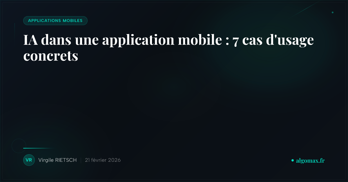 ia-dans-une-application-mobile-7-cas-d-usage-concrets