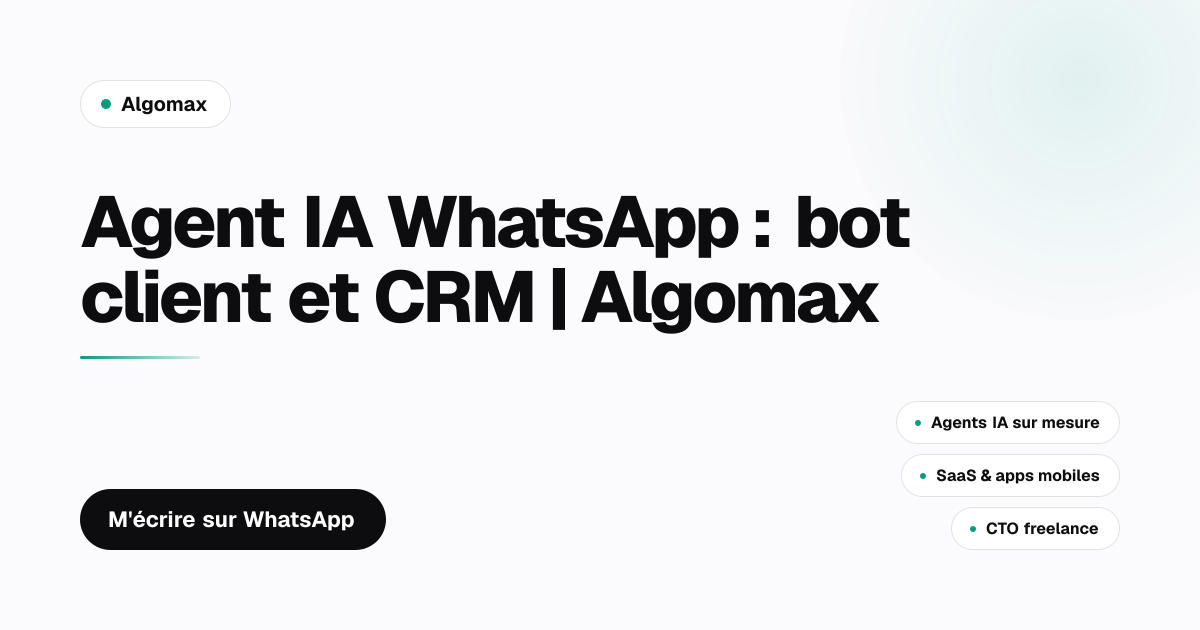 Agent IA WhatsApp : bot client et CRM | Algomax