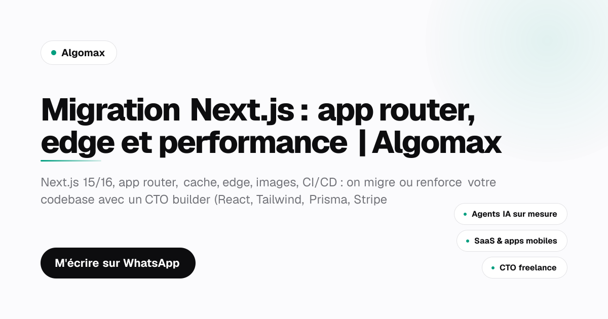 Algomax Migration Next.js : app router, edge et performance | Algomax